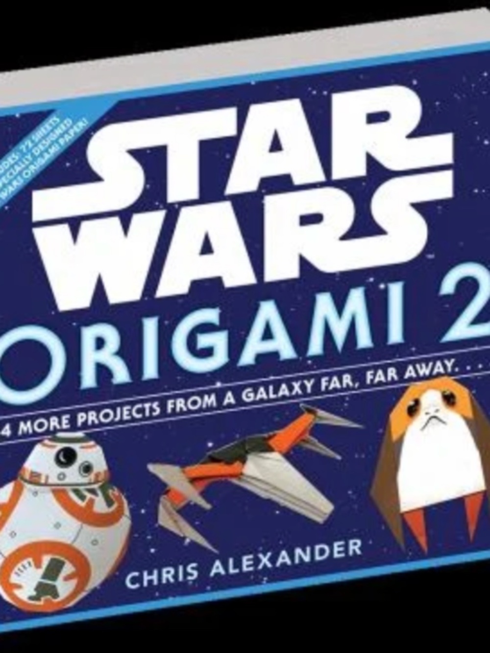 Star Wars Origami II: 34 More Projects from a Galaxy Far, Far Away, New Book